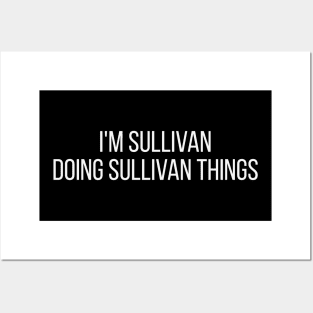 I'm Sullivan doing Sullivan things Posters and Art